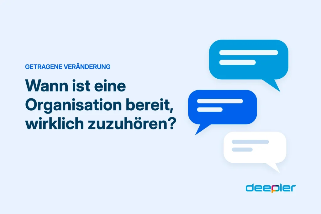 Deepler Blog-Header mit dem Text: Wann ist eine Organisation bereit, wirklich zuzuhören?